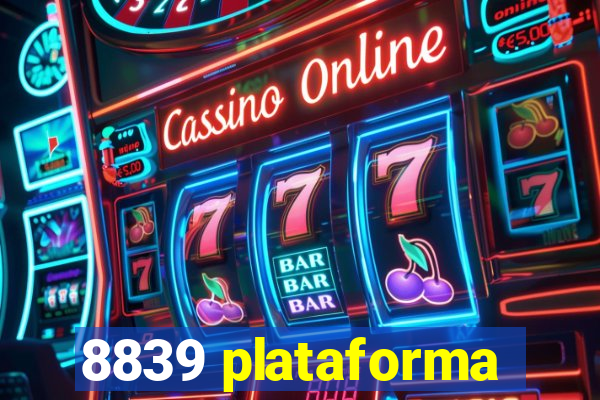 8839 plataforma